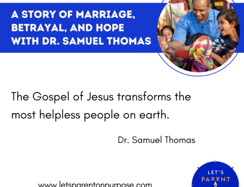 A Story of Marriage, Betrayal, and Hope with Dr. Samuel Thomas