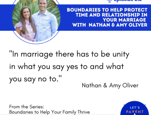 Boundaries That Help Protect Time and Relationship In Your Marriage with Nathan and Amy Oliver