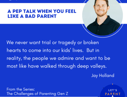 A Pep Talk When You Feel Like a Bad Parent