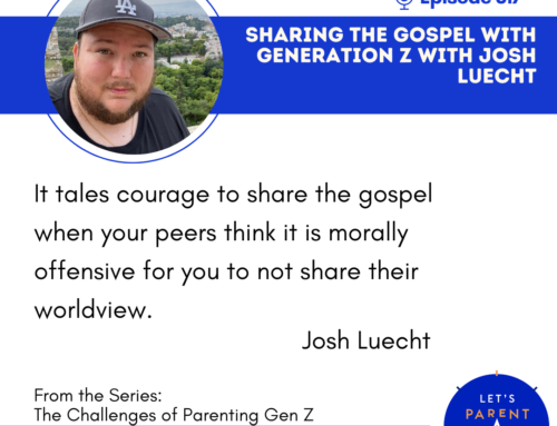 Sharing the Gospel with Generation Z with Josh Luecht