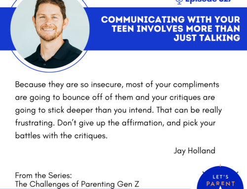 Communicating With Your Teen Involves More Than Just Talking