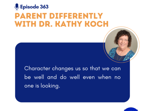 Parent Differently with Dr. Kathy Koch