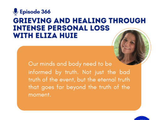 Grieving and Healing Through Intense Personal Loss with Eliza Huie