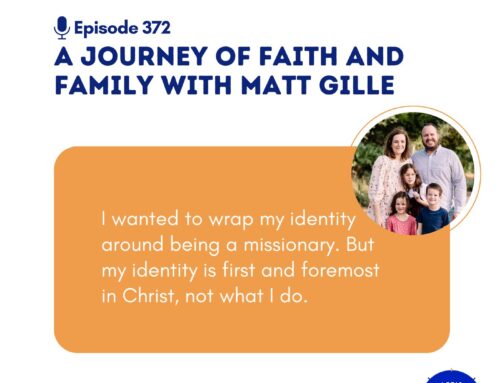 A Journey of Faith and Family with Matt Gille